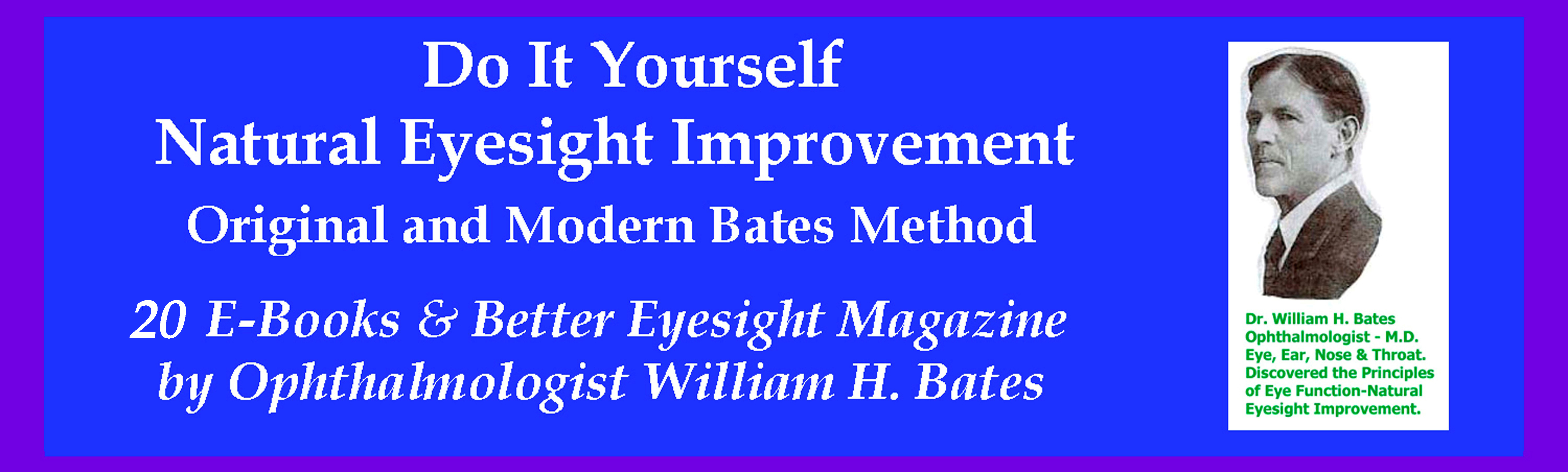 20 E-Books by Ophthalmologist William H. Bates and Clark Night, Clearsight Publishing Co.